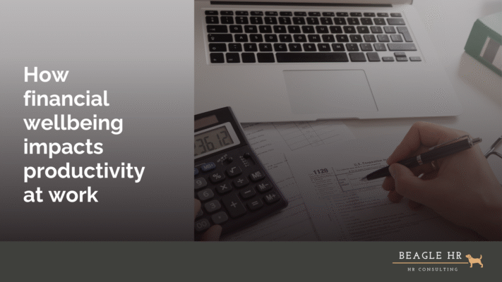 Graphic showing the title ‘How financial wellbeing impacts productivity at work’ with a laptop, calculator and financial documents, illustrating financial wellbeing at work.